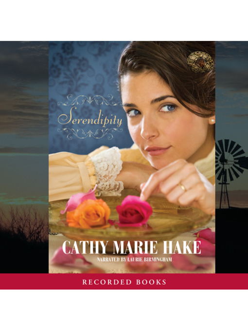 Title details for Serendipity by Cathy Marie Hake - Available